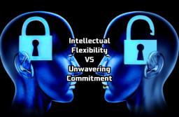 HICH:Is it more courageous to change our minds or to hold steadfastly to our initial stance?